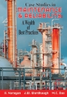 Case Studies in Maintenance and Reliability: A Wealth of Best Practices By V. Narayan Cover Image