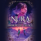 Nura and the Immortal Palace By M. T. Khan, Shiromi Arserio (Read by) Cover Image