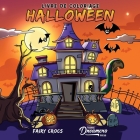 Livre de coloriage Halloween: Pour les enfants de 4 à 8 ans, 9 à 12 ans By Young Dreamers Press, Fairy Crocs (Illustrator) Cover Image