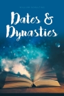 Dates and Dynasties By William Schulting Cover Image