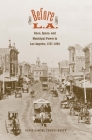 Before L.A.: Race, Space, and Municipal Power in Los Angeles, 1781-1894 (The Lamar Series in Western History) By David Samuel Torres-Rouff Cover Image