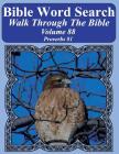 Bible Word Search Walk Through The Bible Volume 88: Proverbs #1 Extra Large Print By T. W. Pope Cover Image