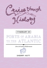 Cruise Through History - Itinerary 05 - Ports of Arabia to the Atlantic Cover Image