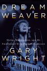 Dream Weaver: A Memoir; Music, Meditation, and My Friendship with George Harrison Cover Image