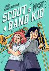 Scout Is Not a Band Kid: (A Graphic Novel) By Jade Armstrong Cover Image