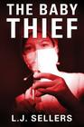 The Baby Thief By L. J. Sellers Cover Image