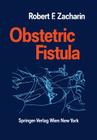 Obstetric Fistula By Otto Käser (Preface by), Robert F. Zacharin Cover Image