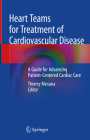 Heart Teams for Treatment of Cardiovascular Disease: A Guide for Advancing Patient-Centered Cardiac Care Cover Image