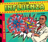 Fighting Influenza By Elsie Olson Cover Image