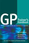 The GP Trainer's Handbook: An Educational Guide for Trainers by Trainers By Paul Middleton, Maurice Price Cover Image