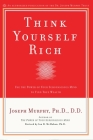 Think Yourself Rich: Use the Power of Your Subconscious Mind to Find True Wealth Cover Image