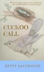 Cuckoo Call By Betty Salthouse Cover Image