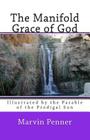 The Manifold Grace of God By Marvin Penner Cover Image