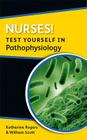 Nurses! Test Yourself in Pathophysiology Cover Image