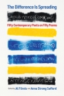 The Difference Is Spreading: Fifty Contemporary Poets on Fifty Poems By Al Filreis (Editor), Anna Strong Safford (Editor) Cover Image