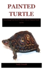 Painted Turtle: Everything You Need To Know About Painted Turtle As Pet Cover Image