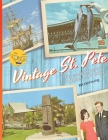 Vintage St. Pete: the Golden Age of Tourism - and More Cover Image