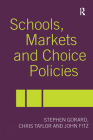 Schools, Markets and Choice Policies By John Fitz, Stephen Gorard, Chris Taylor Cover Image