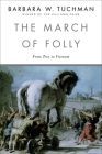 The March of Folly: From Troy to Vietnam Cover Image