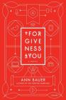 Forgiveness 4 You: A Novel By Ann Bauer Cover Image