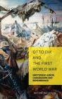 Otto Dix and the First World War: Grotesque Humor, Camaraderie and Remembrance (German Visual Culture #6) By Christian Weikop (Other), Michael MacKenzie Cover Image