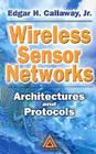 Wireless Sensor Networks: Architectures and Protocols (Internet and Communications #3) Cover Image