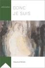 Donc Je Suis (Philosophica) Cover Image