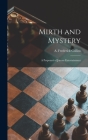 Mirth and Mystery; a Potpourri of Joyous Entertainment Cover Image