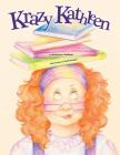 Krazy Kathleen By William Tellem, Debi Coules (Illustrator), Dan Fernandez (Designed by) Cover Image