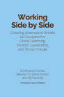 Working Side by Side: Creating Alternative Breaks as Catalysts for Global Learning, Student Leadership, and Social Change By Shoshanna Sumka, Melody Christine Porter, Jill Piacitelli Cover Image