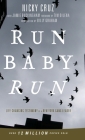 Run Baby Run-New Edition: The True Story Of A New York Gangster Finding Christ By Nicky Cruz, Tim Dilena (Foreword by), Billy Graham (Introduction by) Cover Image