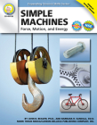 Simple Machines, Grades 6 - 12: Force, Motion, and Energy (Expanding Science Skills) Cover Image