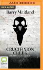 Crucifixion Creek (Belltree Trilogy #1) By Barry Maitland, Imogen Taylor (Translator), Peter Hosking (Read by) Cover Image
