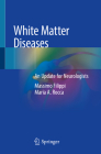 White Matter Diseases: An Update for Neurologists Cover Image