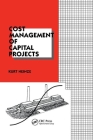 Cost Management of Capital Projects (Cost Engineering) By Kurt Heinze Cover Image