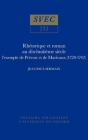 Rhétorique Et Roman Au Dix-Huitième Siècle: L'Exemple de Prévost Et de Marivaux (1728-1742) (Oxford University Studies in the Enlightenment) Cover Image
