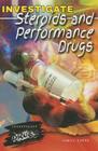 Investigate Steroids and Performance Drugs (Investigate Drugs) Cover Image