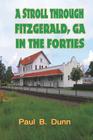 A Stroll Through Fitzgerald, GA, In The Forties Cover Image