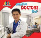 What Do Doctors Do? (Helping the Community) Cover Image
