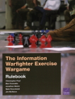 The Information Warfighter Exercise Wargame: Rulebook Cover Image