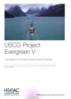 USCG Project Evergreen V: Compilation of Activities and Summary of Results By Aaron C. Davenport, Michelle D. Ziegler, Susan A. Resetar Cover Image