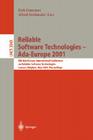 Reliable Software Technologies - Ada-Europe 2001: 6th Ada-Europe International Conference on Reliable Software Technologies Leuven, Belgium, May 14-18 (Lecture Notes in Computer Science #2043) Cover Image