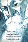 Gaston Bachelard: A Philosophy of the Surreal By Zbigniew Kotowicz Cover Image