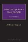 Military Justice Handbook By Anthony Paphiti Cover Image