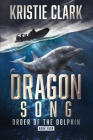 Dragon Song By Kristie Clark Cover Image