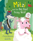 Mitzi and the Big Bad Nosy Wolf: A Digital Citizenship Story By Teresa Bateman, Jannie Ho (Illustrator) Cover Image