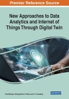 New Approaches to Data Analytics and Internet of Things Through Digital Twin Cover Image