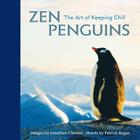 Zen Penguins: The Art of Keeping Chill (Extreme Images #5) By Jonathan Chester, Patrick Regan Cover Image