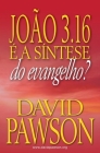 João 3.16 É a Síntese Do Evangelho? By David Pawson Cover Image