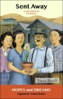 Sent Away: Japanese-Americans: A Story Based on Real History (Hopes and Dreams) By Tana Reiff, Tyler Stiene (Illustrator) Cover Image